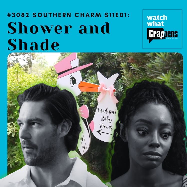 cover art for #3082 Southern Charm S11E01: Shower and Shade