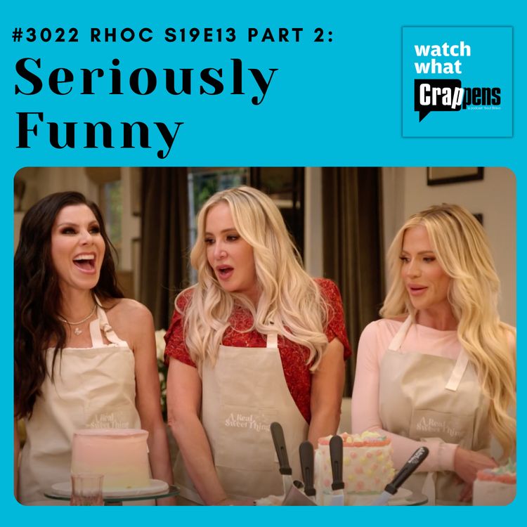 cover art for #3022 RHOC S19E13 Part 2: Seriously Funny