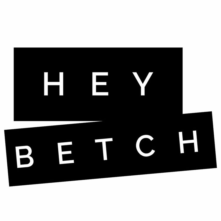 cover art for Song: Hey Betch!