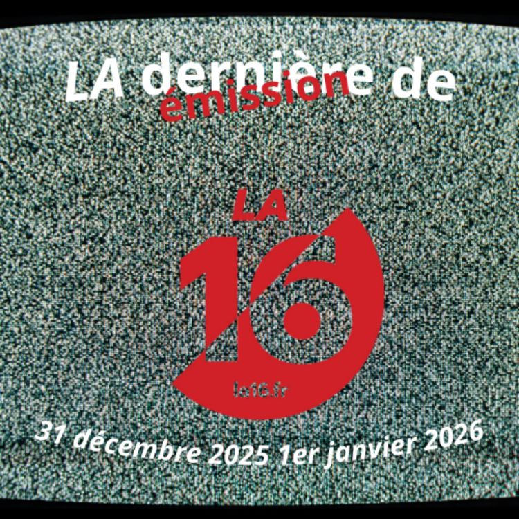 cover art for LA quatrième heure de LA Dernière de LA16
