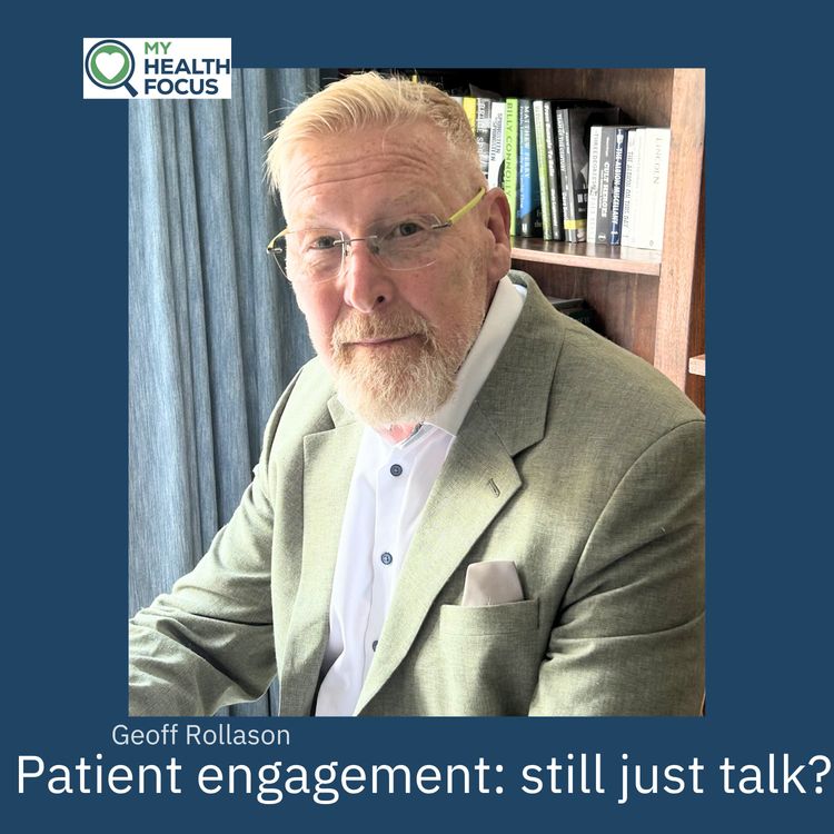 cover art for Geoff Rollason: Why Pharma Still Talks Patient Engagement - But Doesn't Do It
