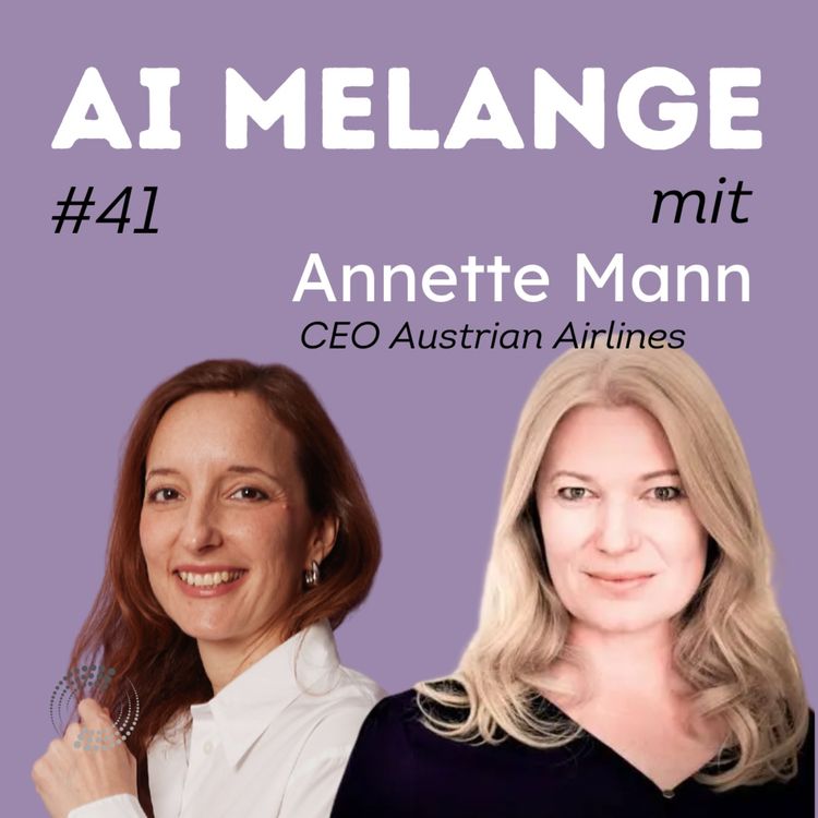 cover art for AI Melange - Folge 41 - Annette Mann, CEO Austrian Airlines