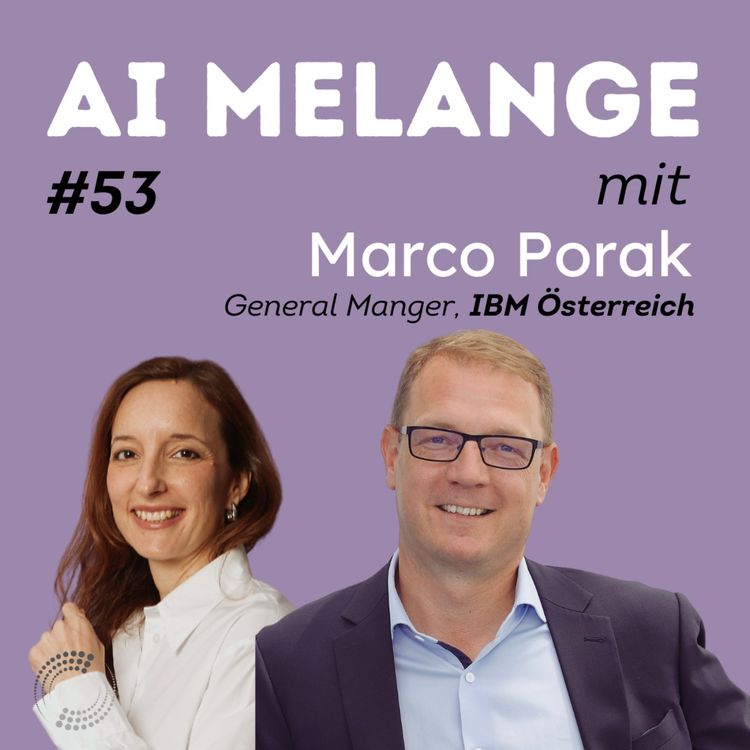 cover art for AI Melange - Folge 53 - Marco Porak, General Manager IBM Österreich