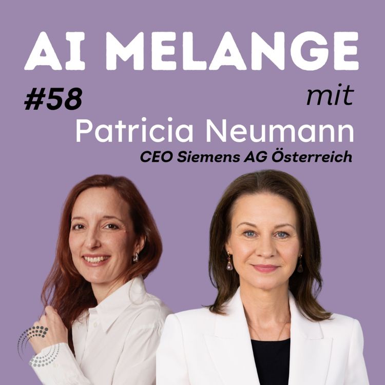 cover art for AI Melange - Folge 58 - Patricia Neumann, CEO Siemens AG Österreich