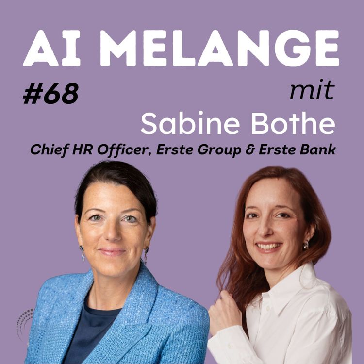 cover art for AI Melange - Folge 68 - Sabine Bothe, CHRO Erste Group