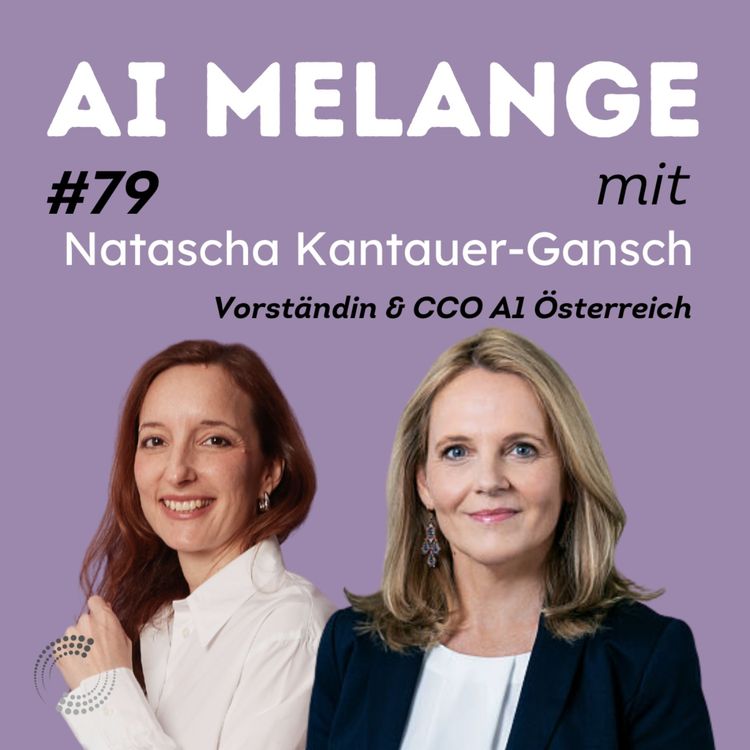 cover art for AI Melange - Folge 79 - Natascha Kantauer-Gansch, CCO A1 