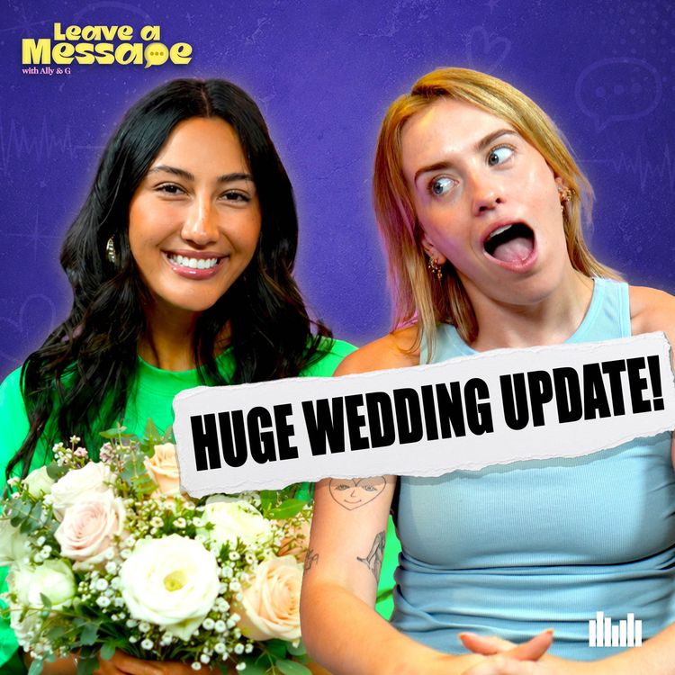 cover art for Ally’s HUGE Wedding Update!! & He Put Me In A HEADLOCK?!