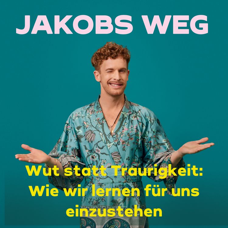 cover art for Wut statt Traurigkeit: Wie wir lernen für uns einzustehen