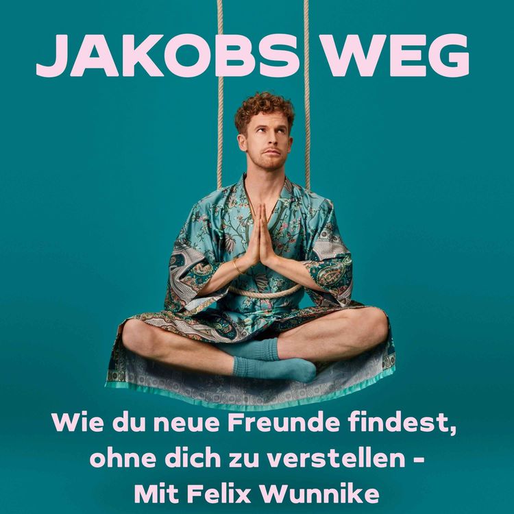 cover art for Wie du neue Freunde findest, ohne dich zu verstellen - Mit Felix Wunnike