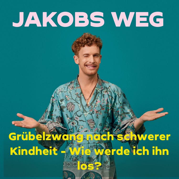 cover art for Grübelzwang nach schwerer Kindheit - Wie werde ich ihn los?