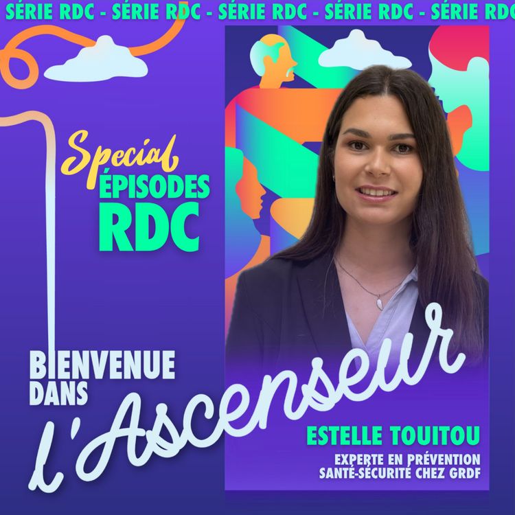 cover art for [RDC] Estelle Touitou _ Experte en prévention santé-sécurité chez GRDF