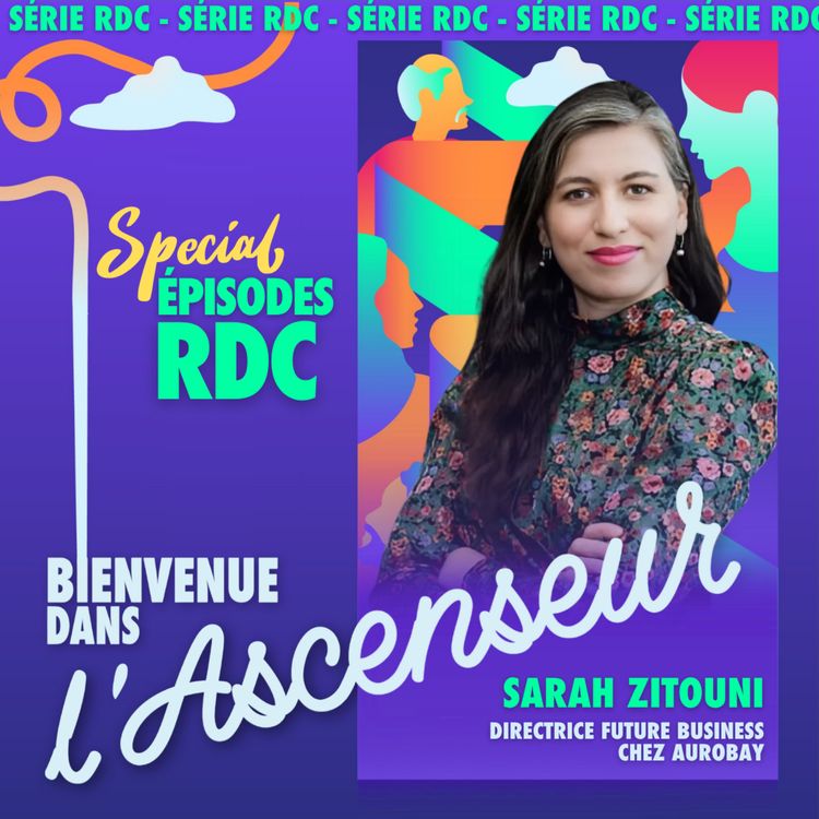 cover art for [RDC] Sarah Zitouni _ Directrice Future Business chez Aurobay