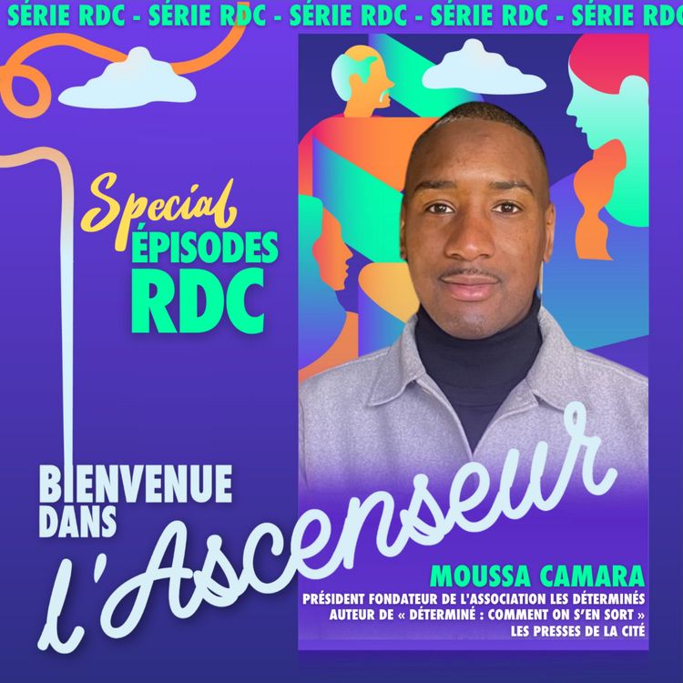 cover art for [RDC] Moussa Camara _ Président-fondateur de l'association Les Déterminés, auteur de Déterminé : Comment on s'en sort, Les Presses de la Cité