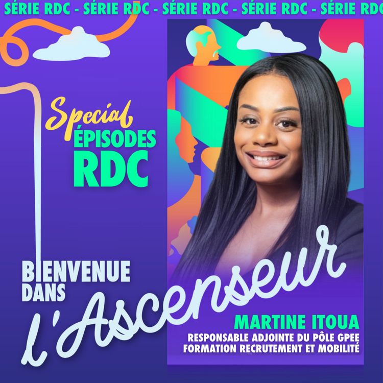 cover art for [RDC] Martine Itoua _ Responsable adjointe du pôle GPEE Formation, recrutement et mobilité