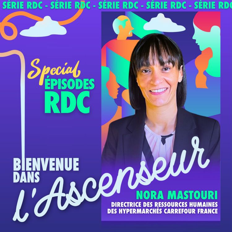 cover art for [RDC] Nora Mastouri _ Directrice des ressources humaines des hypermarchés Carrefour France