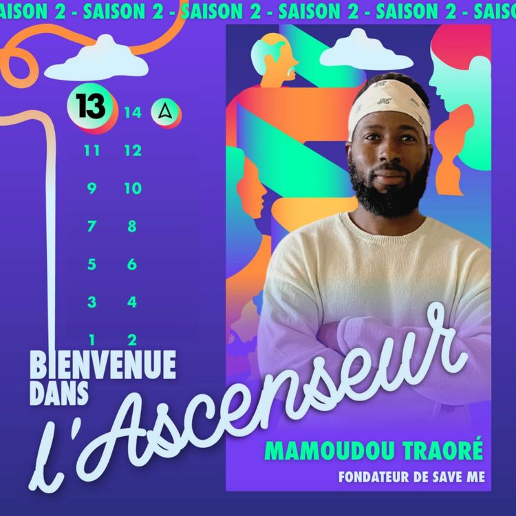 cover art for [S2 - TEMOIGNAGE 13] - Je montais les courses des voisins, aujourd'hui je monte des équipes !