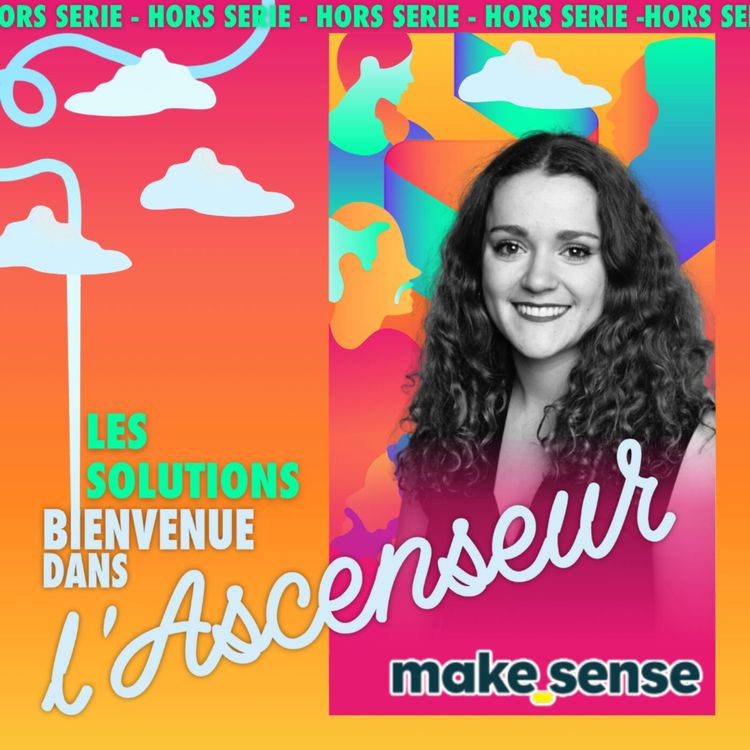 cover art for [SOLUTION] - Lier justice sociale et climat : le pari de MakeSense