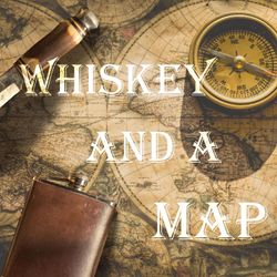 cover art for Whiskey and a Map:  True Stories of Adventure.