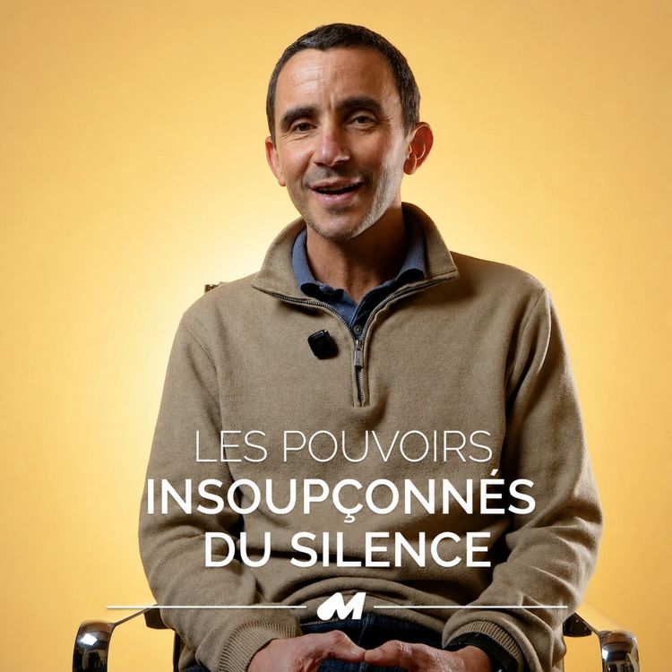 cover art for Les pouvoirs insoupçonnés du silence - Emmanuel de Maillard
