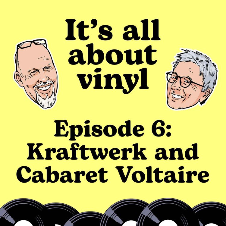 cover art for EP06: Kraftwerk Atmos and Cabaret Voltaire and Listener Feedback Answered!