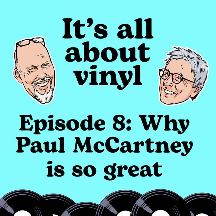 cover art for EP08: Why Is Paul McCartney So Great? And how is he connected to both the Sex Pistols and Throbbing Gristle?
