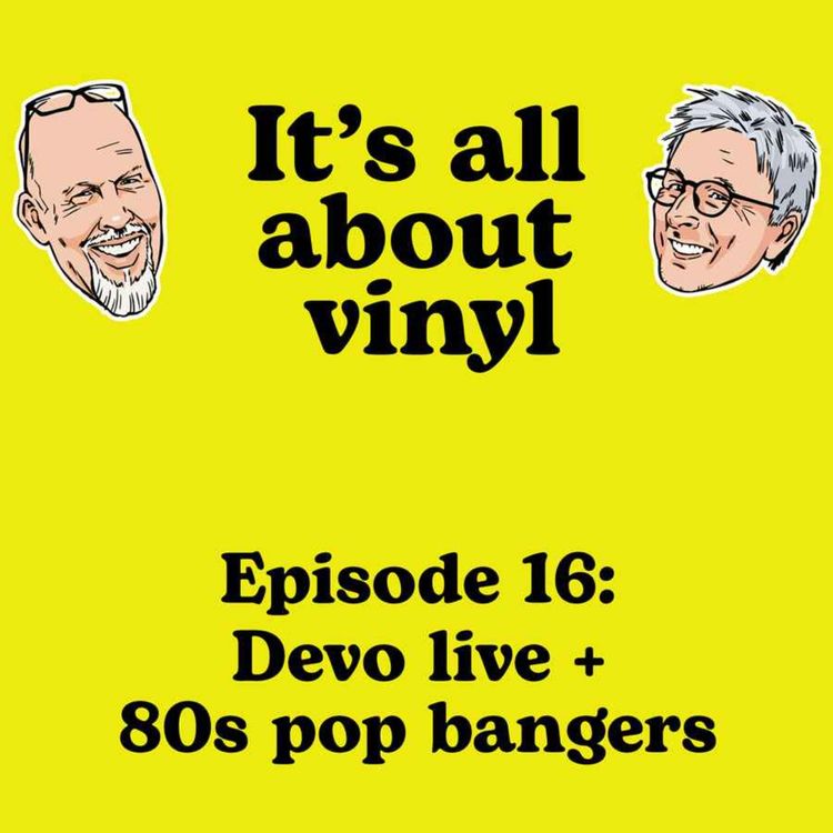 cover art for EP16: Devo live in 75 and 2026, the B52s, Madonna and 80s pop bangers
