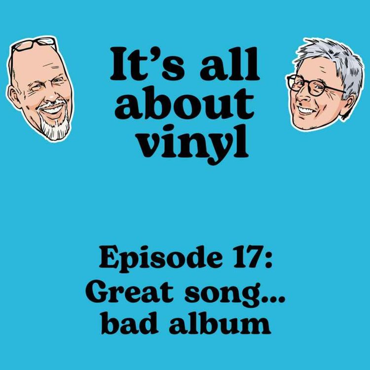 cover art for EP17: Great song, bad album, Bob Dylan, Gary Numan, bootlegs…