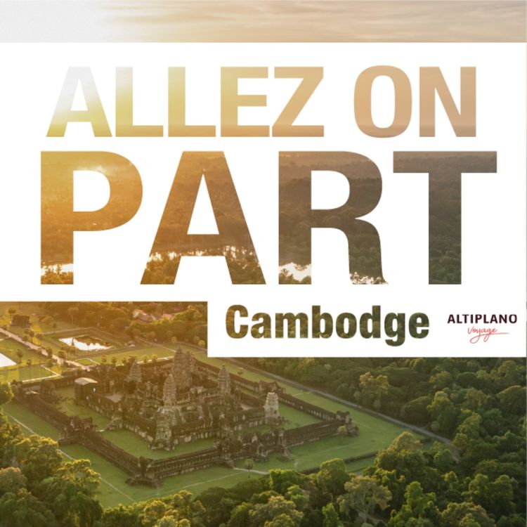 cover art for Au Cambodge... Angkor j’adore !