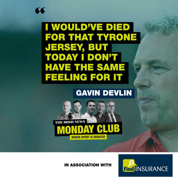 cover art for 'I would've died for that Tyrone jersey, but today I don't have the same feeling for it'