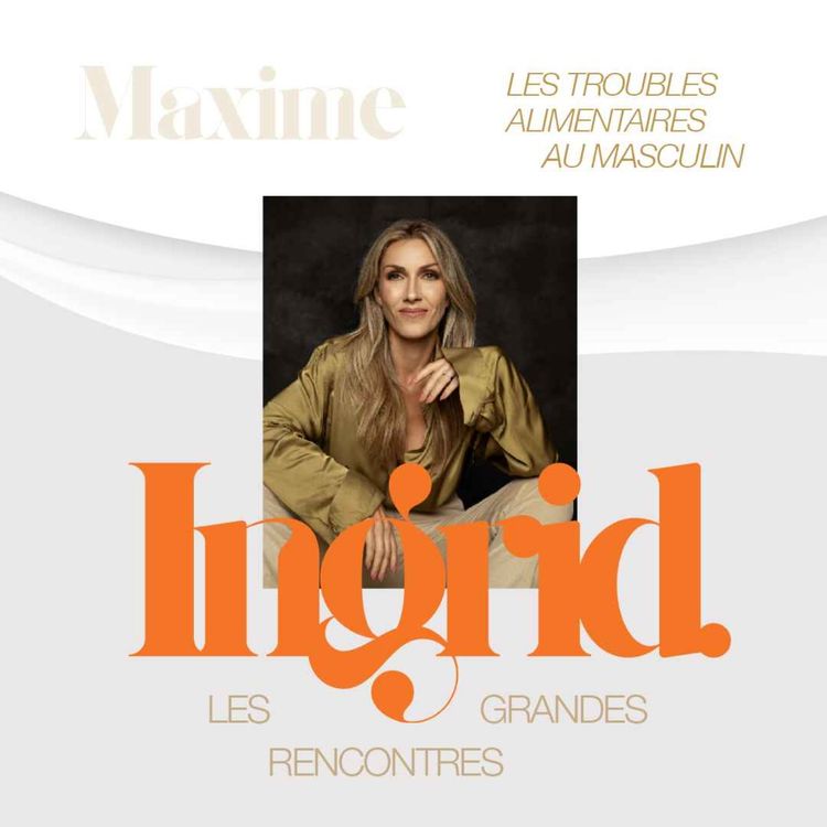 cover art for INGRID - Épisode 06 - Maxime