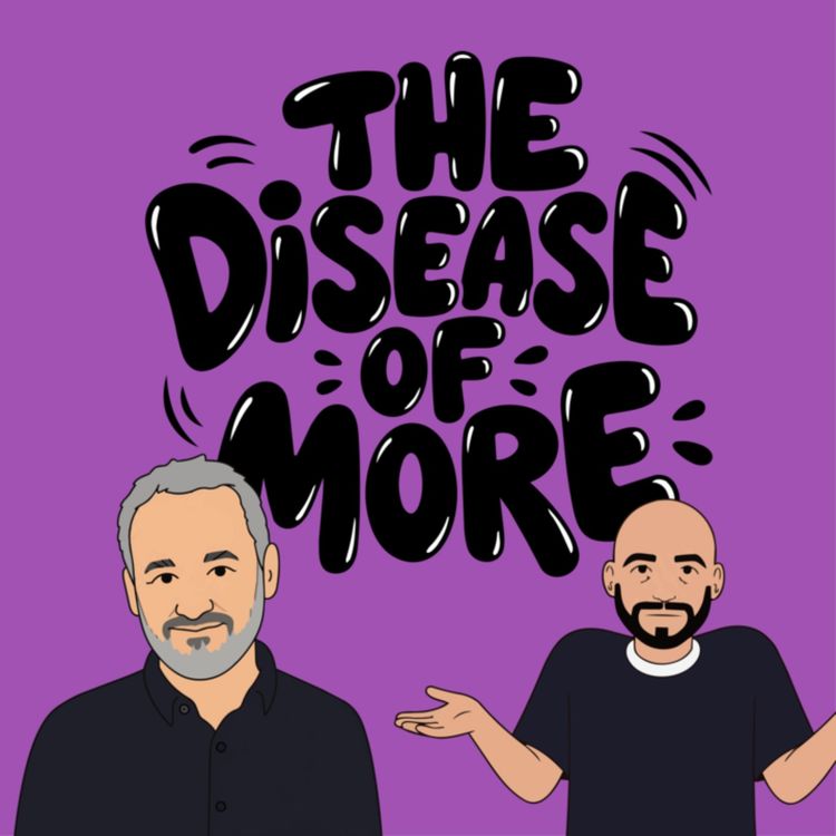 cover art for The Disease of More with Dave Manheim
