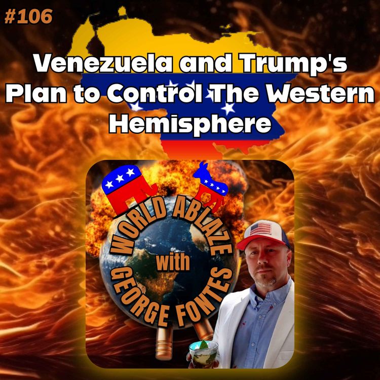 cover art for Venezuela and Trump's Plan to Control The Western Hemisphere