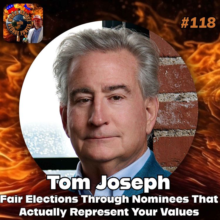 cover art for Tom Joseph - Fair Elections Through Nominees That Actually Represent Your Values