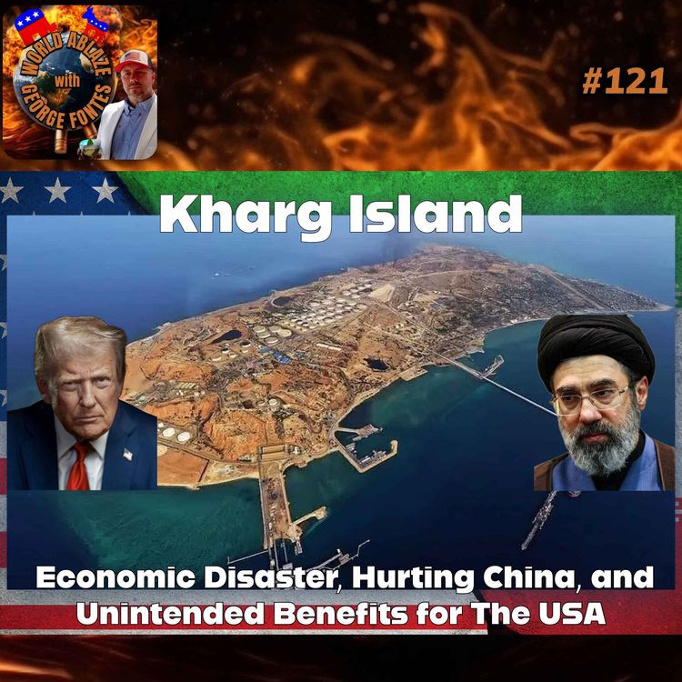 cover art for Kharg Island - Economic Disaster, Hurting China, and Unintended Benefits for The USA