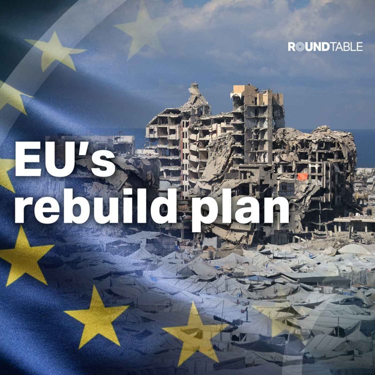 cover art for What will it take to rebuild Gaza and who will PAY?