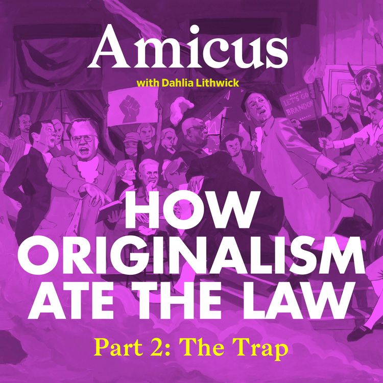 cover art for How Originalism Ate The Law: The Trap