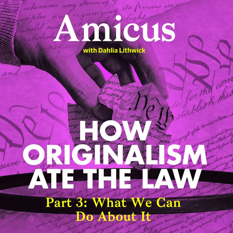 cover art for How Originalism Ate The Law: What We Can Do About It