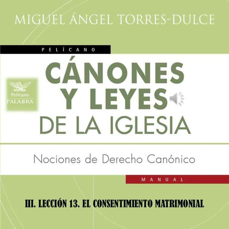 cover art for III. LECCIÓN 13. EL CONSENTIMIENTO MATRIMONIAL