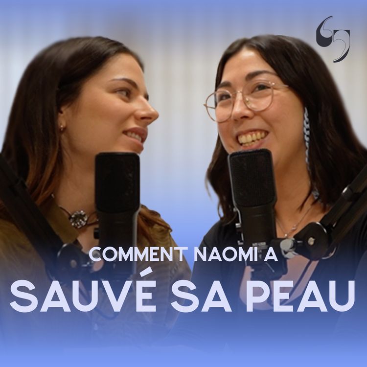 cover art for EP3 - COMMENT NAOMI A SAUVÉ SA PEAU EN CRÉANT NAMI BEAUTY