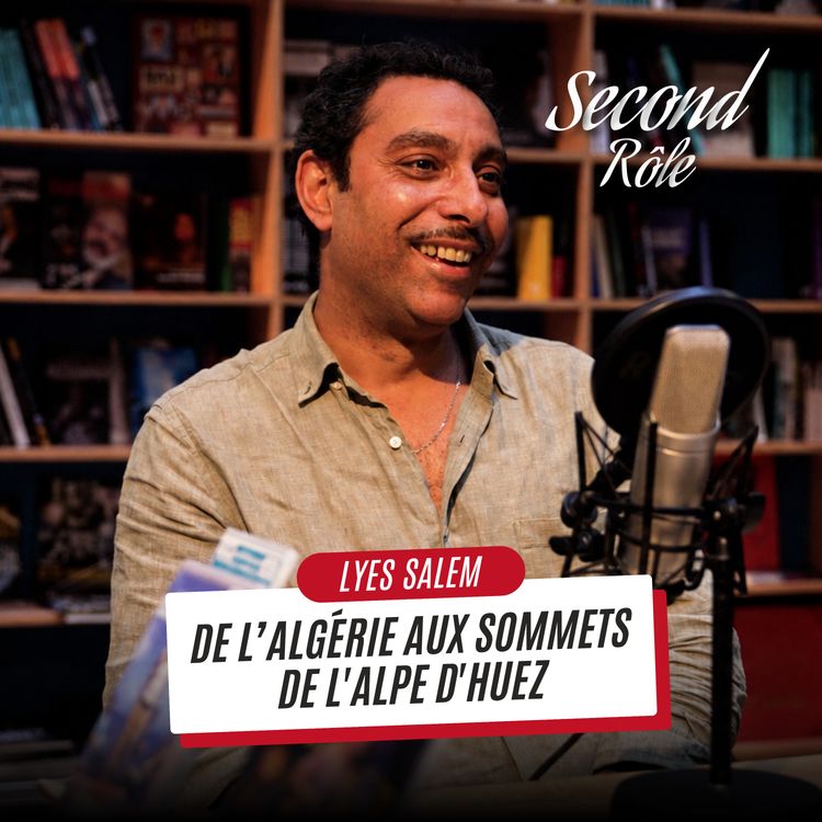 cover art for LYES SALEM : DE L’ALGÉRIE AUX SOMMETS DE L'ALPE D'HUEZ