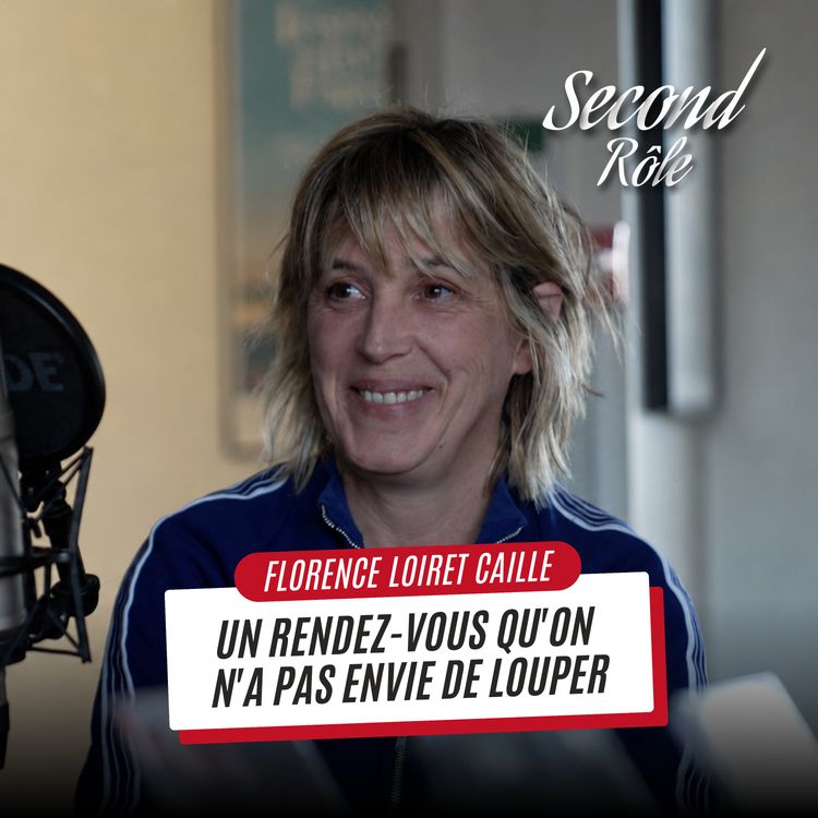 cover art for FLORENCE LOIRET CAILLE : UN RENDEZ-VOUS QU'ON N'A PAS ENVIE DE LOUPER
