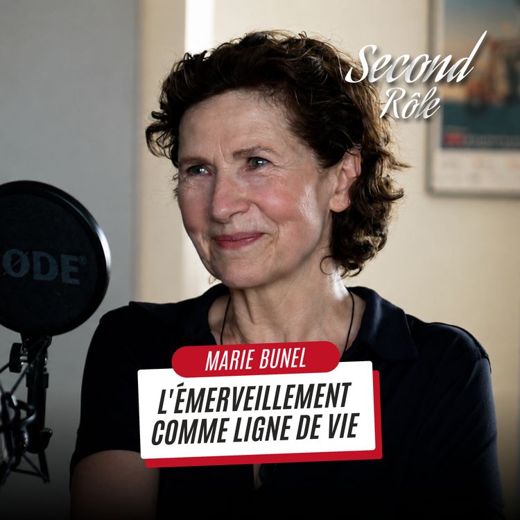 cover art for MARIE BUNEL : L'ÉMERVEILLEMENT COMME LIGNE DE VIE 