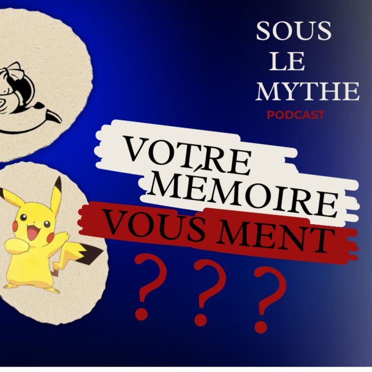 cover art for Et si vos souvenirs étaient faux ?