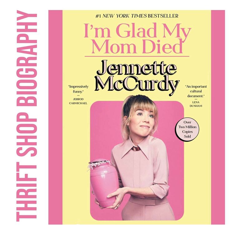 cover art for Jennette McCurdy - I'm Glad My Mom Died