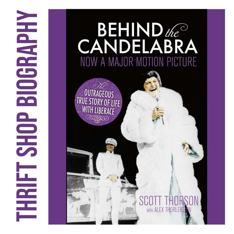 cover art for Liberace - Behind the Candelabra with Scott Thorson