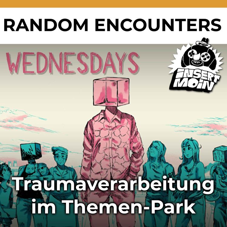cover art for Random Encounters: Wednesdays – Traumaverarbeitung im Theme Park