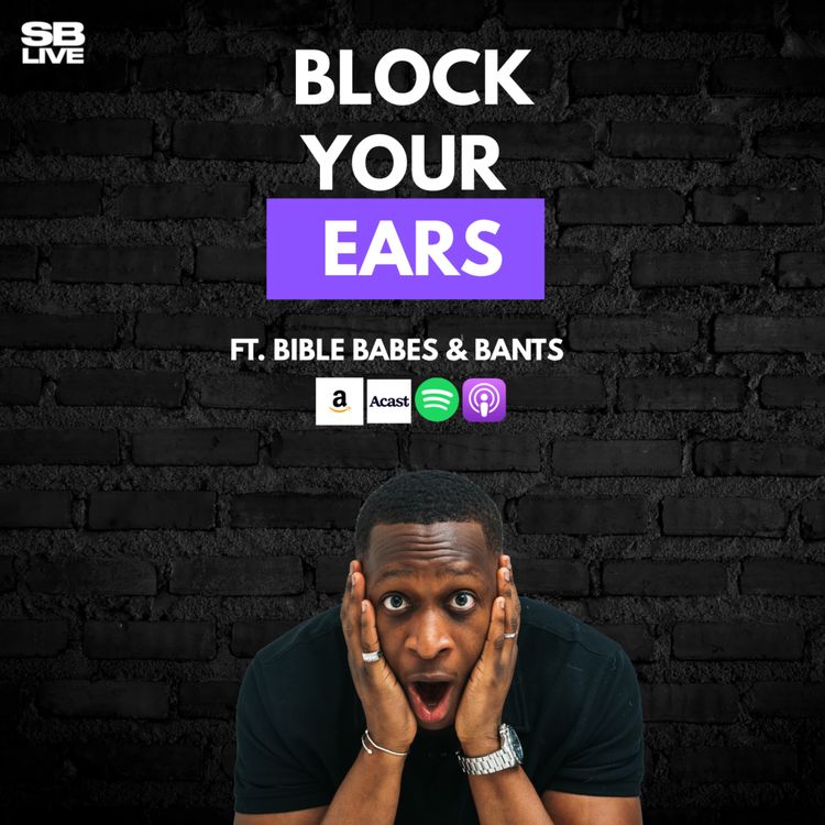 cover art for BLOCK YOUR EARS FT BIBLE,BABES AND BANTS