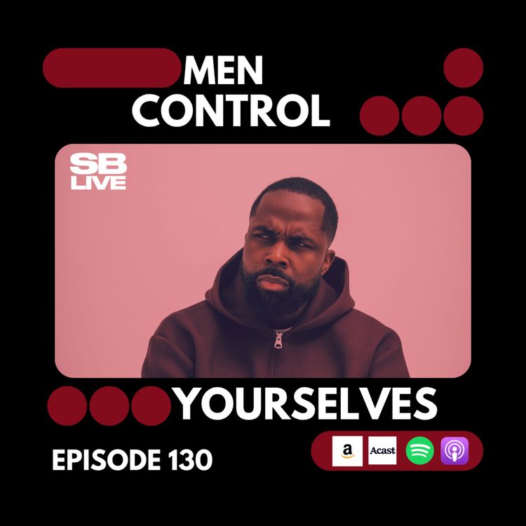 cover art for WHY MEN NEED SELF CONTROL | SB LIVE EPISODE 130