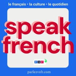 cover art for Speak french (B1 - C2) 💬🇫🇷 culture, société, quotidien et vocab'