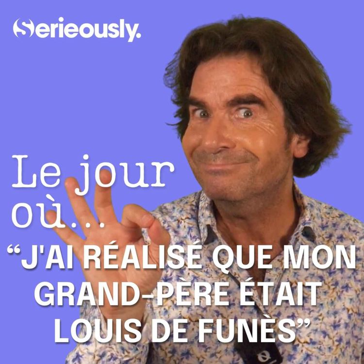 cover art for Le jour où j'ai réalisé que mon grand-père était Louis de Funès